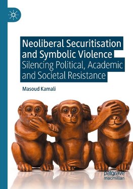 Neoliberal Securitisation and Symbolic Violence