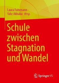Schule zwischen Wandel und Stagnation