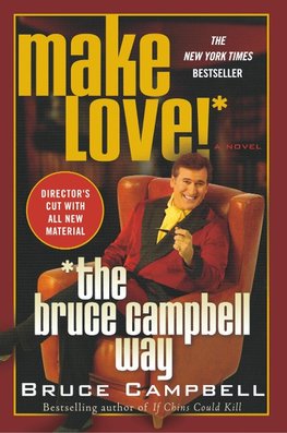 Make Love! the Bruce Campbell Way