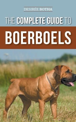 The Complete Guide to Boerboels