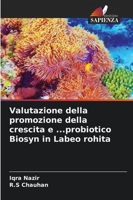 Valutazione della promozione della crescita e ...probiotico Biosyn in Labeo rohita