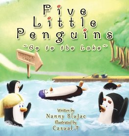 Five Little Penguins ~Go to the Lake~