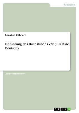 Einführung des Buchstabens V/v (1. Klasse Deutsch)