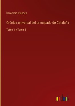Crónica universal del principado de Cataluña