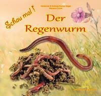 Schau mal ! / Schau mal! Der Regenwurm