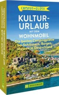 Camperglück  Kultur-Urlaub mit dem Wohnmobil