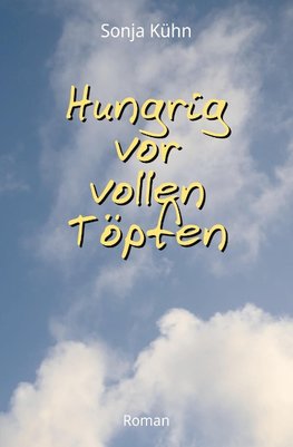 Hungrig vor vollen Töpfen