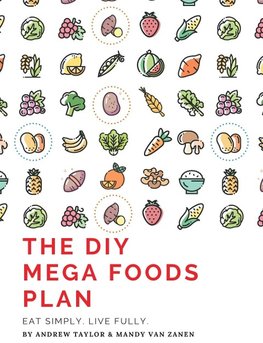 The DIY Mega Foods Plan