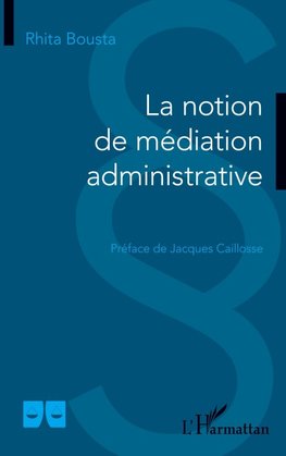 La notion de médiation administrative