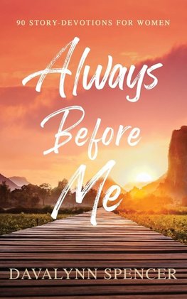 Always Before Me