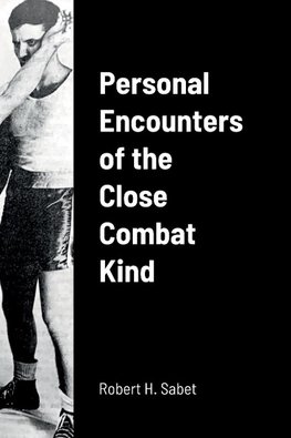 Personal Encounters of the Close Combat Kind