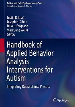 Handbook of Applied Behavior Analysis Interventions for Autism