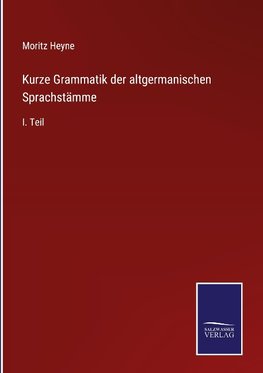 Kurze Grammatik der altgermanischen Sprachstämme