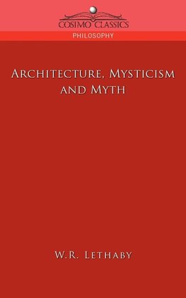 Architecture, Mysticism and Myth
