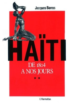 Haïti de 1804 à nos jours Tome 2