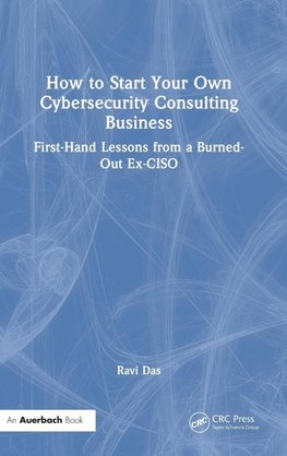 How to Start Your Own Cybersecurity Consulting Business