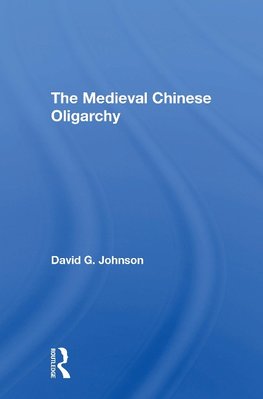 Medieval Chinese Oliogar