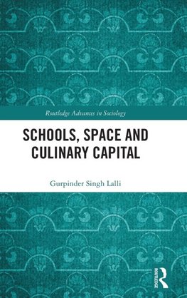 Schools, Space and Culinary Capital