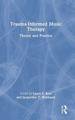 Trauma-Informed Music Therapy