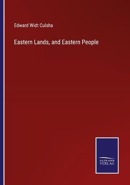 Eastern Lands, and Eastern People