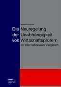 Die Neuregelung der Unabhängigkeit von Jahresabschlussprüfern im internationalen Vergleich