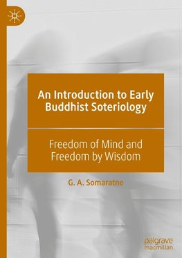 An Introduction to Early Buddhist Soteriology