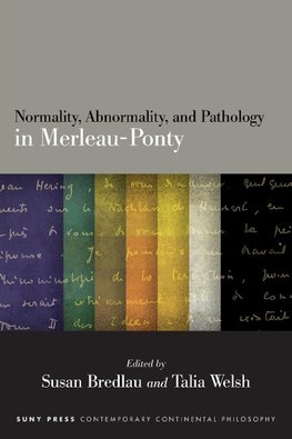 Normality, Abnormality, and Pathology in Merleau-Ponty