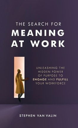 The Search for Meaning at Work