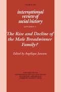 The Rise and Decline of the Male Breadwinner Family?