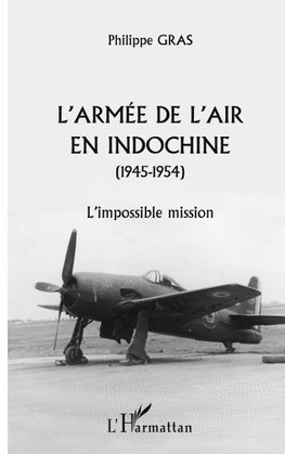 L'ARMÉE DE L'AIR EN INDOCHINE (1945-1954)