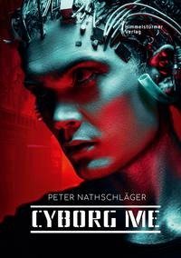 Cyborg me