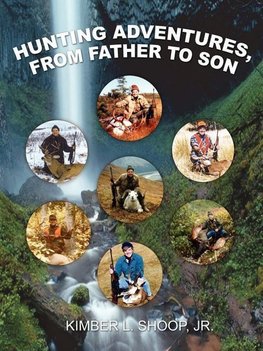 Hunting Adventures, From Father to Son