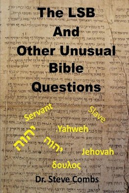 The LSB and Other Unusual Bible Questions