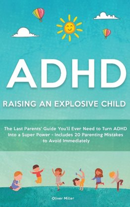 ADHD - Raising an Explosive Child