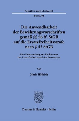 Die Anwendbarkeit der Bewährungsvorschriften gemäß §§ 56 ff. StGB auf die Ersatzfreiheitsstrafe nach § 43 StGB.