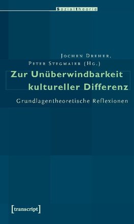 Zur Unüberwindbarkeit kultureller Differenz