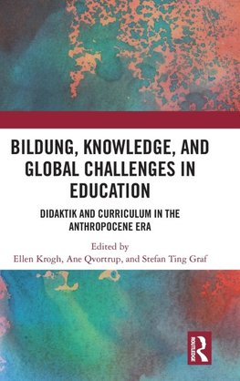 Bildung, Knowledge, and Global Challenges in Education