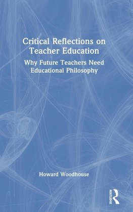 Critical Reflections on Teacher Education