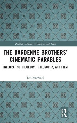 The Dardenne Brothers' Cinematic Parables