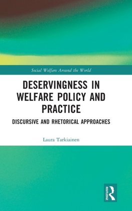 Deservingness in Welfare Policy and Practice