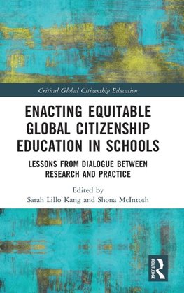 Enacting Equitable Global Citizenship Education in Schools