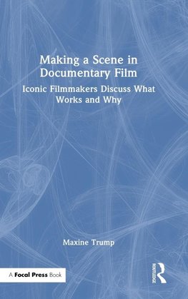 Making a Scene in Documentary Film