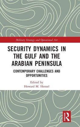 Security Dynamics in The Gulf and The Arabian Peninsula