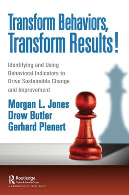 Transform Behaviors, Transform Results!