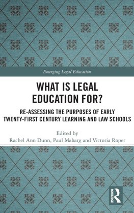 What is Legal Education for?