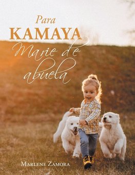 Para Kamaya Marie De Abuela