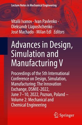 Advances in Design, Simulation and Manufacturing V