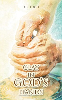 Clay in God's Hands