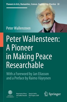 Peter Wallensteen: A Pioneer in Making Peace Researchable
