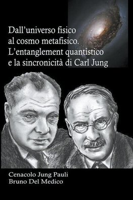 Dall&#8217;universo fisico al cosmo metafisico. L&#8217;entanglement quantistico e la sincronicit&#224; di Carl Jung